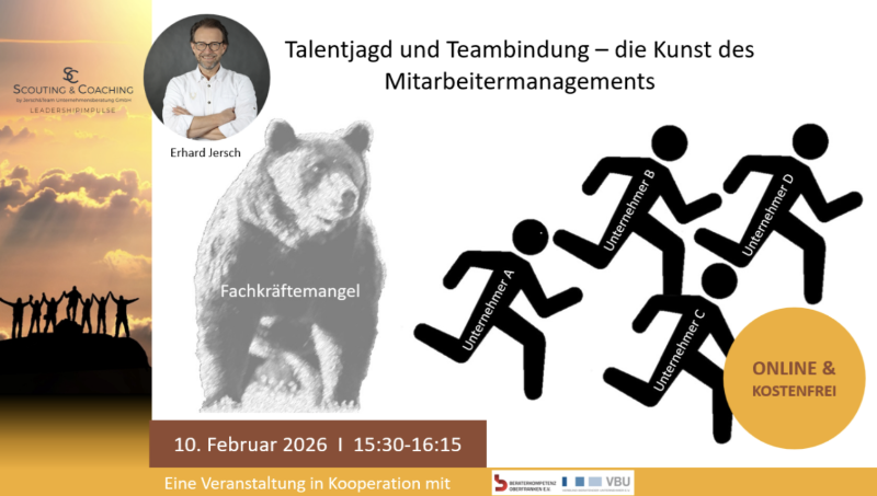 Talentjagd & Teambindung – warum Mitarbeitermanagement heute Führungsarbeit ist